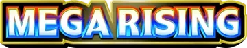 Mega Rising